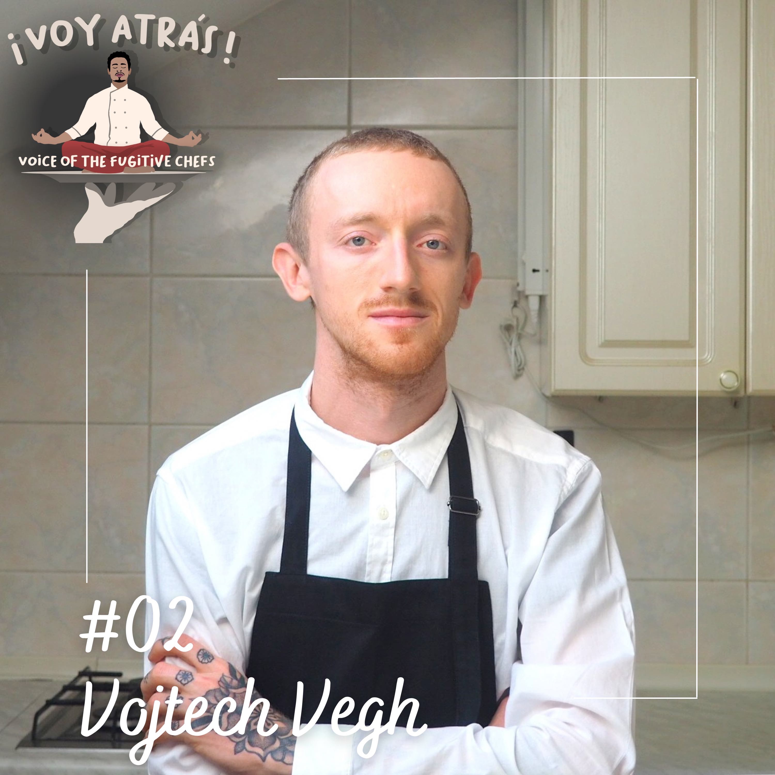 Voy Atras - Voice of the Fugitive Chefs