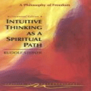 4 Episode 10: Intuitive Thinking as a Spiritual Path to the end by Rudolf Steiner