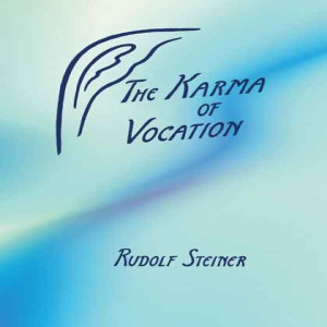 172 Episode 4: Lecture 4: The Karma of Vocation by Rudolf Steiner