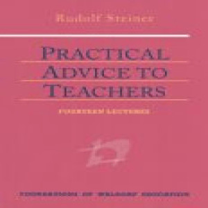 294 Episode 13: Lecture 13: Practical Advice to Teachers by Rudolf Steiner