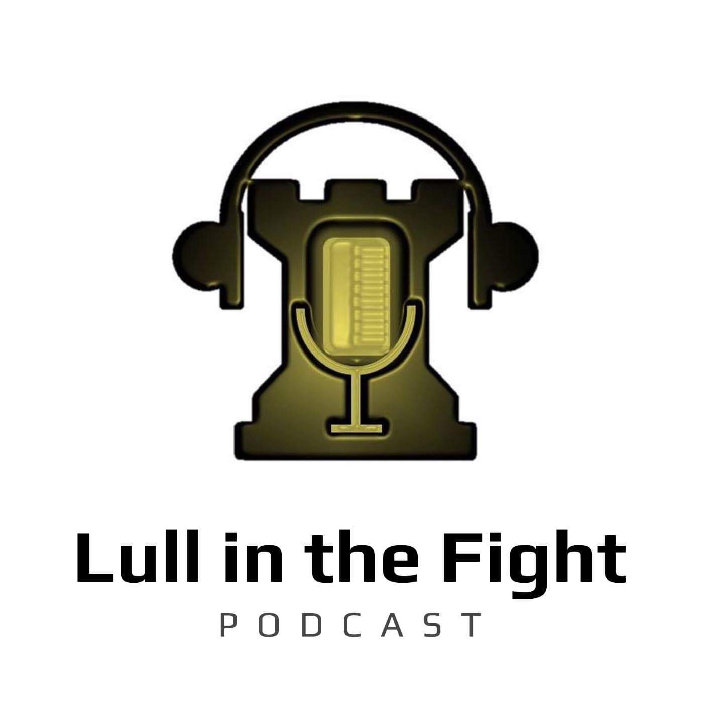 Lull In The Fight - Episode 1