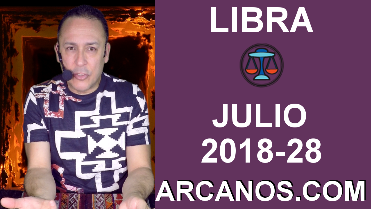 HOROSCOPO LIBRA-Semana 2018-28-Del 8 al 14 de julio de 2018-ARCANOS.COM