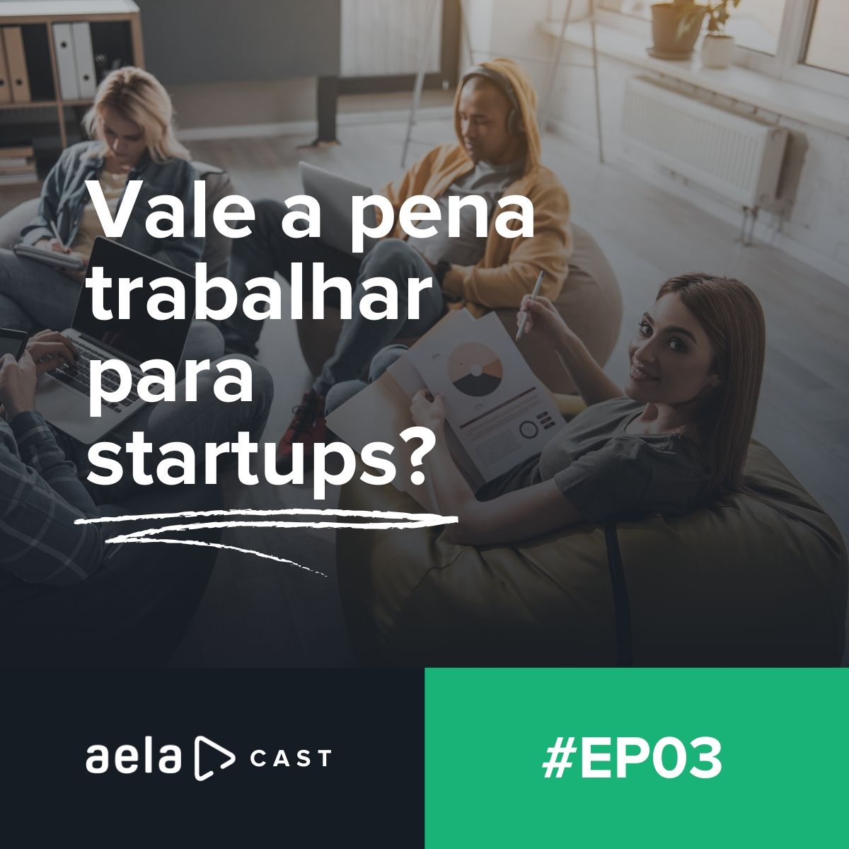 Aelacast #03- Vale a pena trabalhar para startups? Aelacast #03- Vale a pena trabalhar para startups?