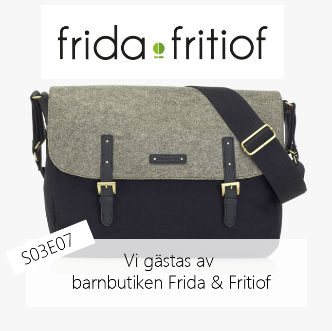 Vi gästas av barnbutiken Frida & Fritiof