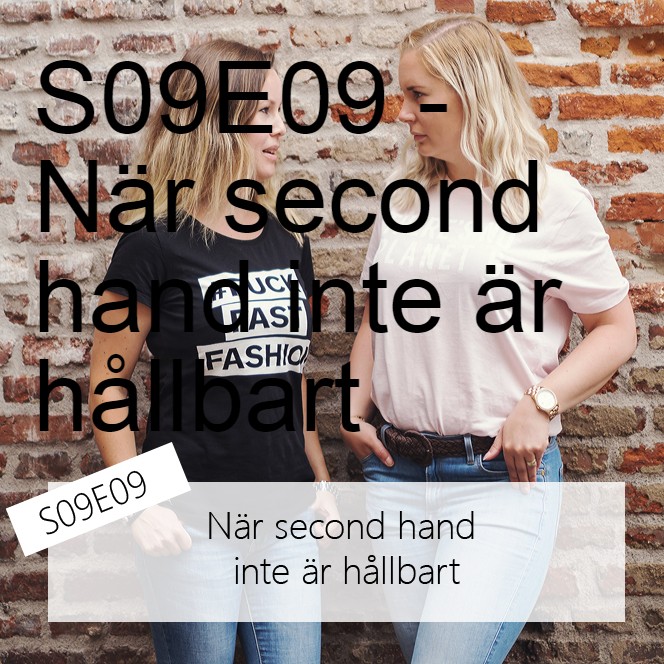 S09e09 När second hand inte är hållbart