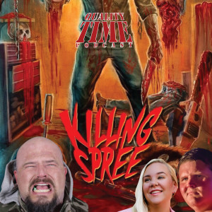 Quality Time - 263 - Killing Spree