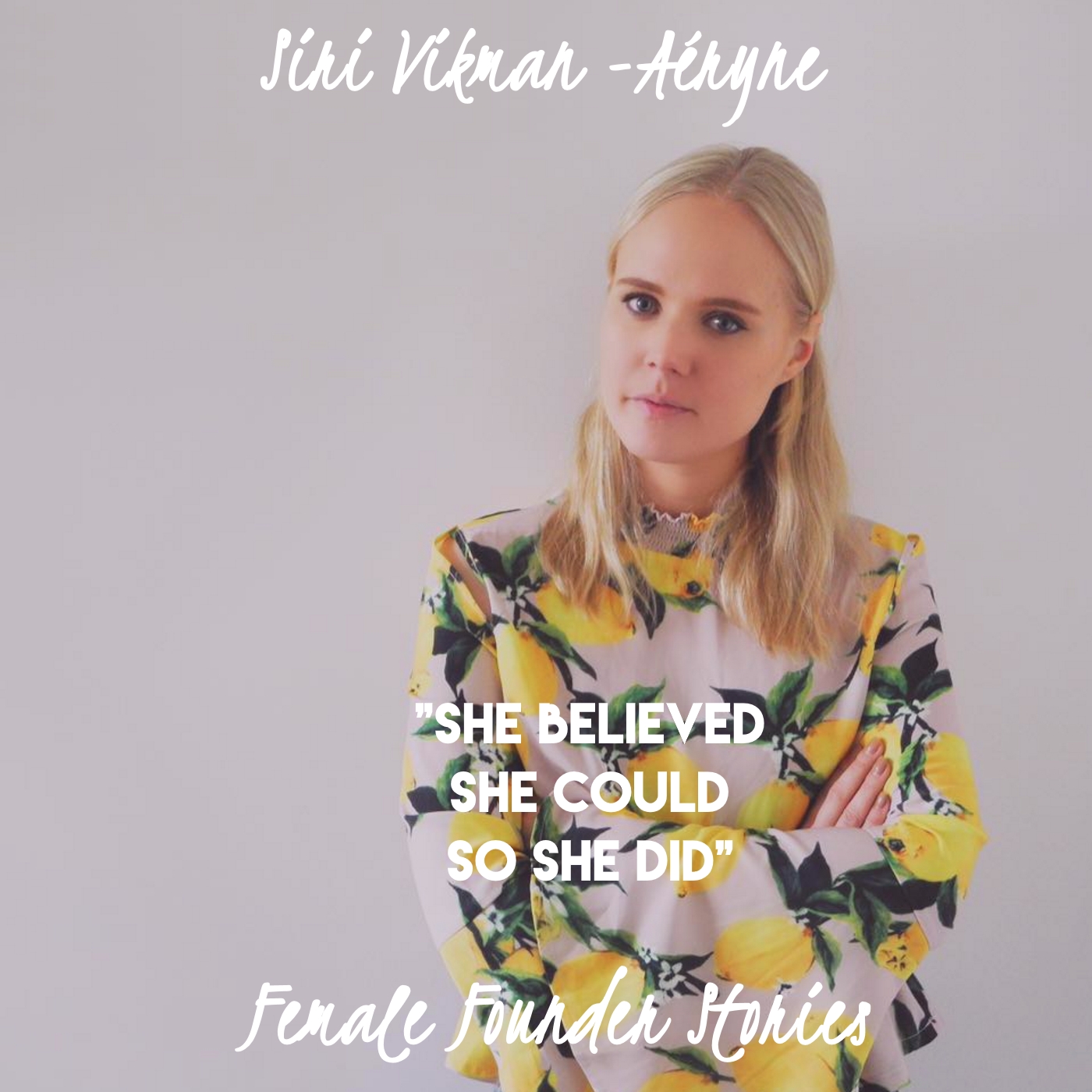 Female Founder Stories