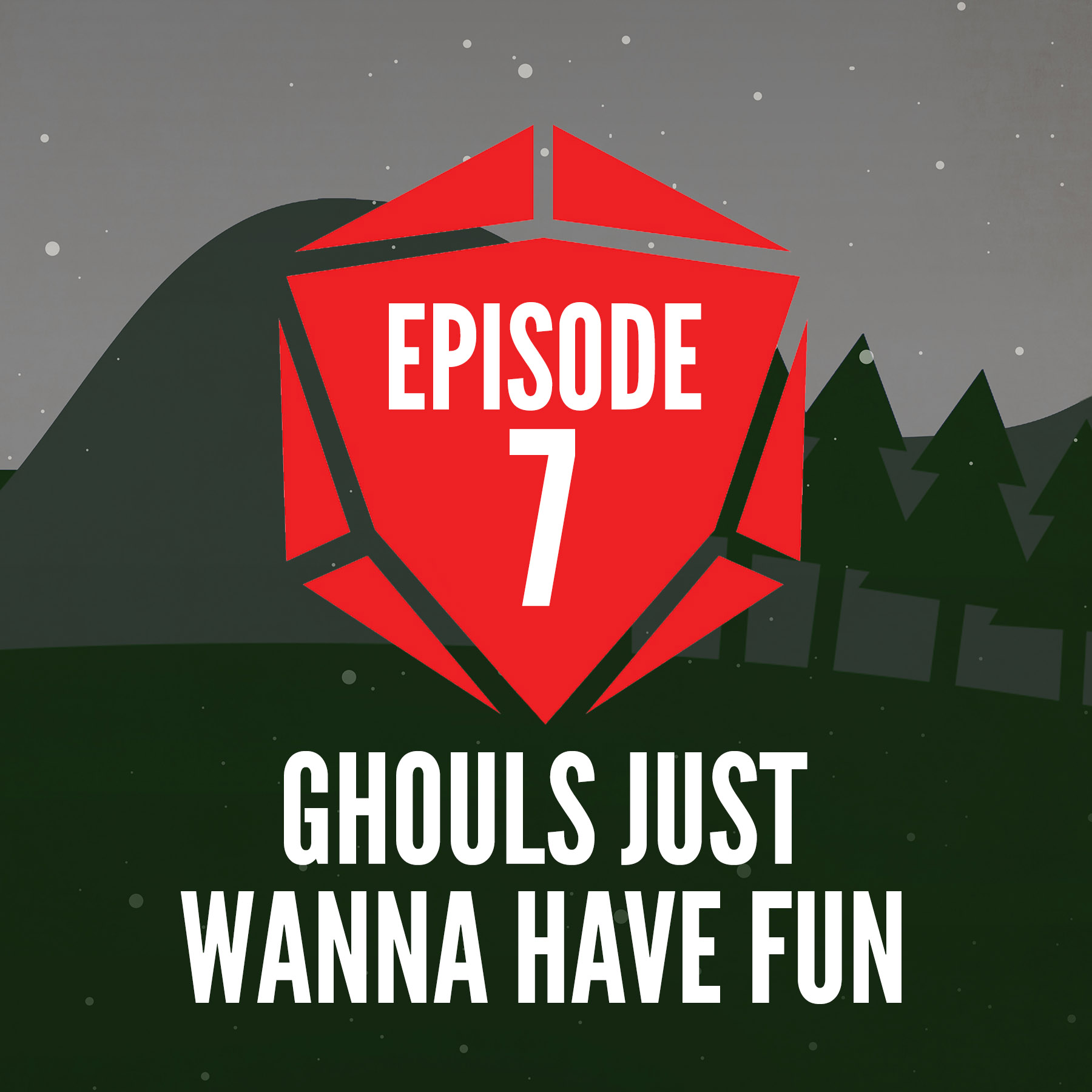 Episode 7: Ghouls Just Wanna Have Fun