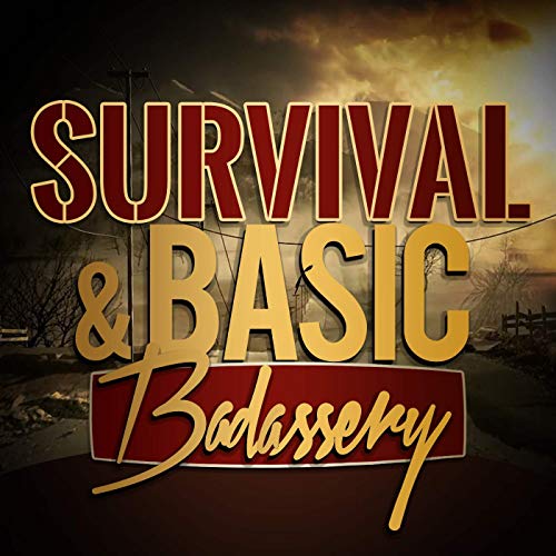 Survival and Basic Badass Prepping Podcast | Prepping for WW3
