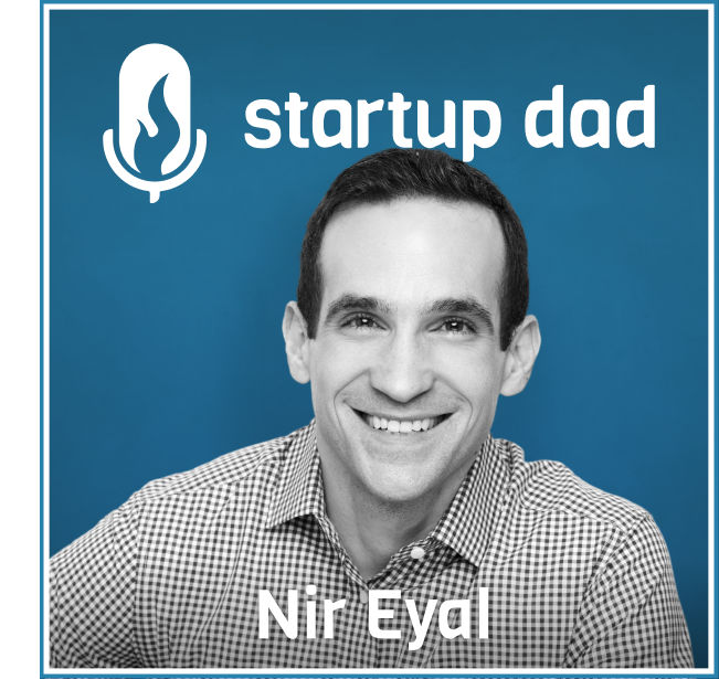 Building an "Indistractable" Household and Forming Healthy Habits | Nir Eyal (father of 1, author of Hooked & Indistractable)