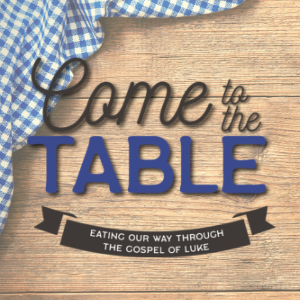 Come to the Table: The Main Course
