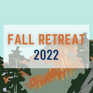 2022 Fall Retreat- Session 2