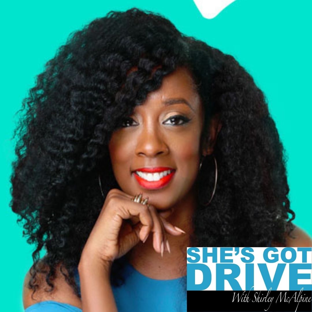 She’s Got Drive: Black Women talk about Success and how they achieved it.
