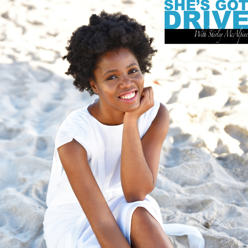 She’s Got Drive: Black Women talk about Success and how they achieved it.