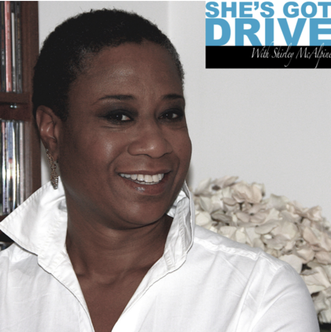 She’s Got Drive: Black Women talk about Success and how they achieved it.