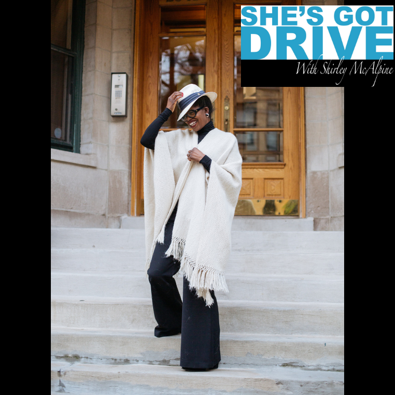 She’s Got Drive: Black Women talk about Success and how they achieved it.