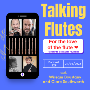 For the love of the flute ❤️ E: 229 with Wissam Boustany & Clare Southworth