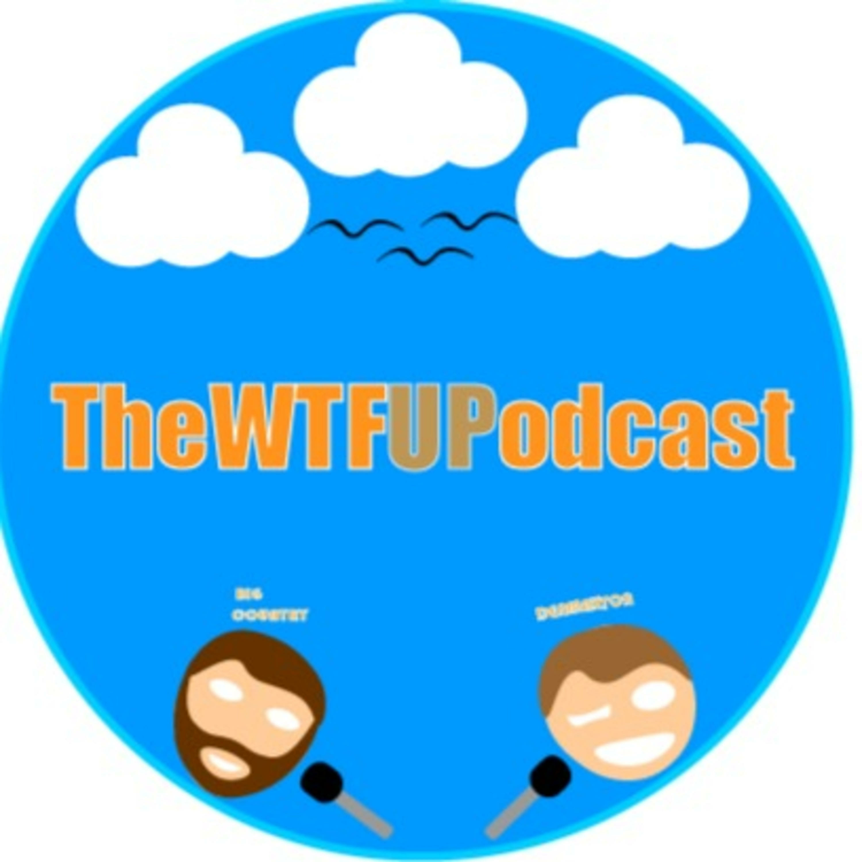 TheWTFUPodcast