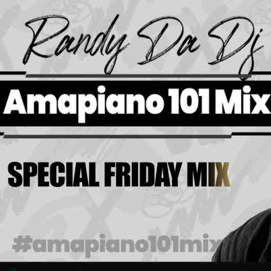 Amapiano 101 Mix by Randy Da Dj