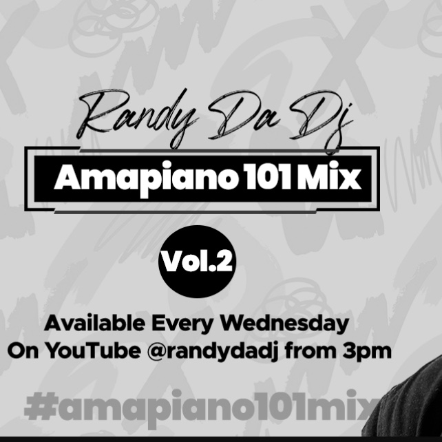 Amapiano 101 Mix by Randy Da Dj