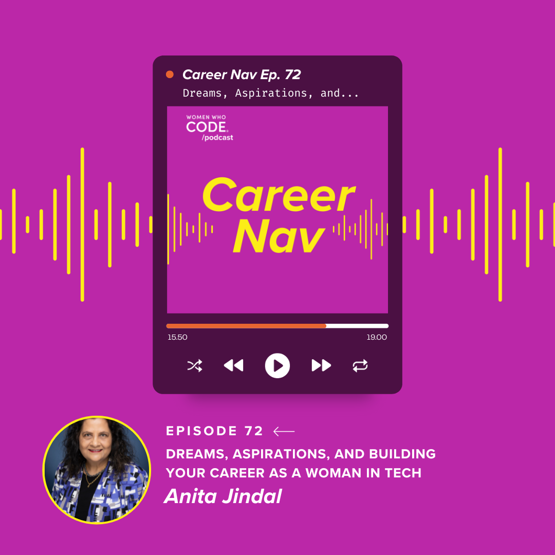 Career Nav #71: Dreams, Aspirations, and Building Your Career as a Woman in Tech Career Nav #71: Dreams, Aspirations, and Building Your Career as a Woman in Tech
