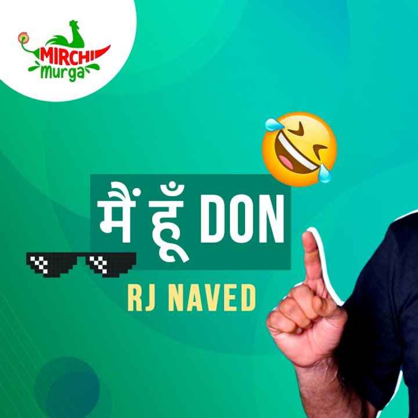 Main Hoon Don | Mirchi Murga | RJ Naved