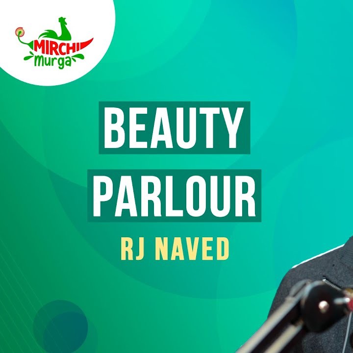 Beauty Parlour Wala Mirchi Murga | RJ Naved