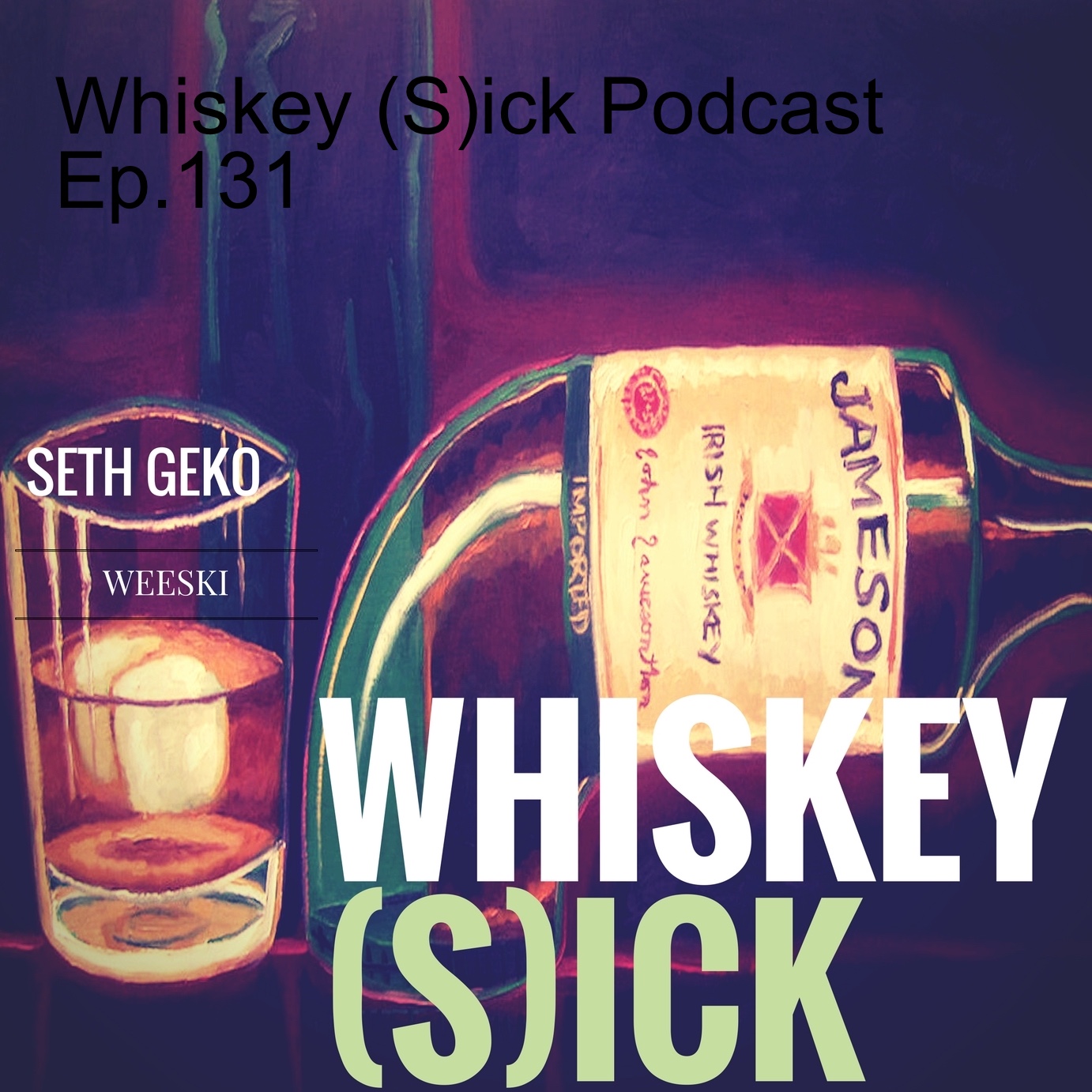 Whiskey (S)ick Podcast
