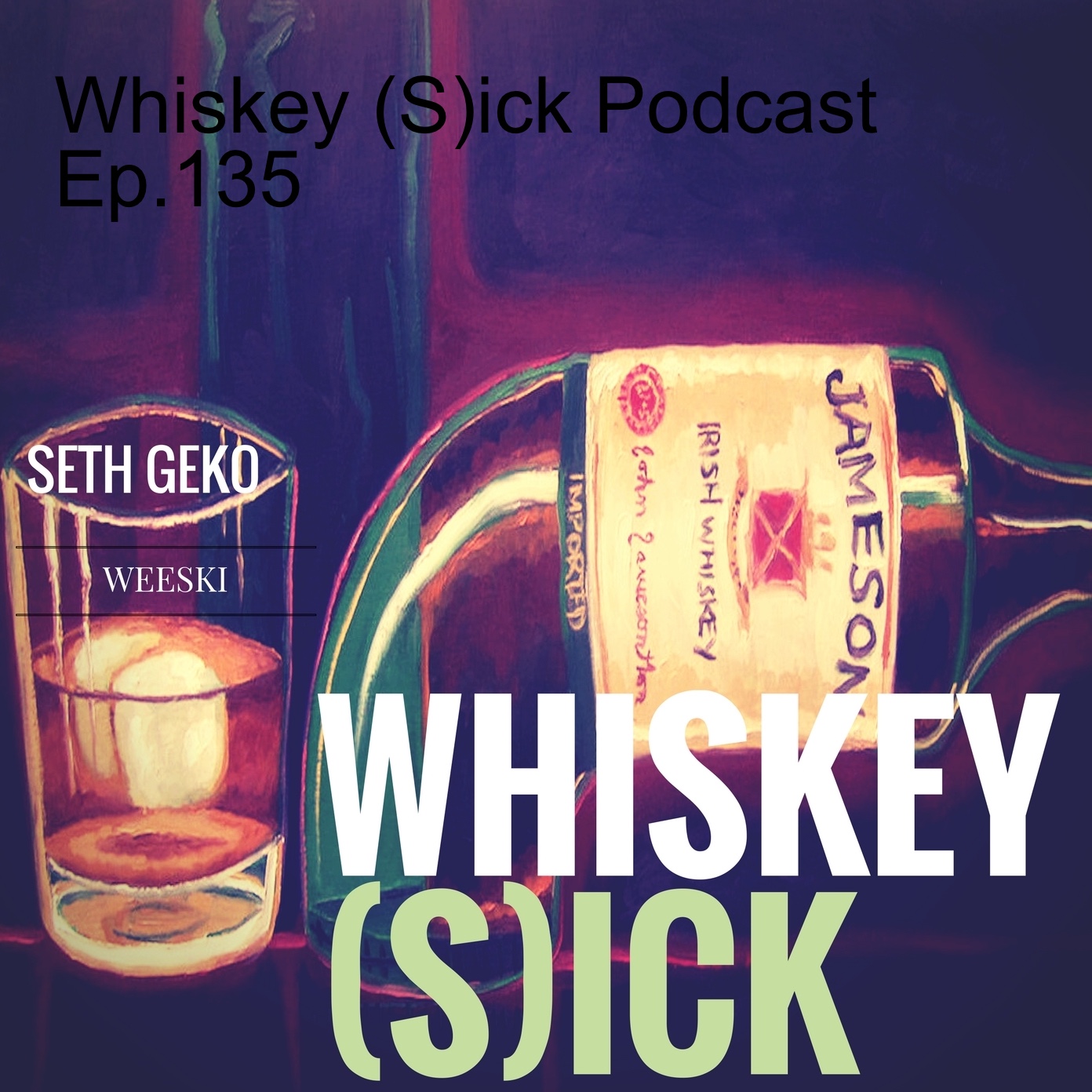 Whiskey (S)ick Podcast