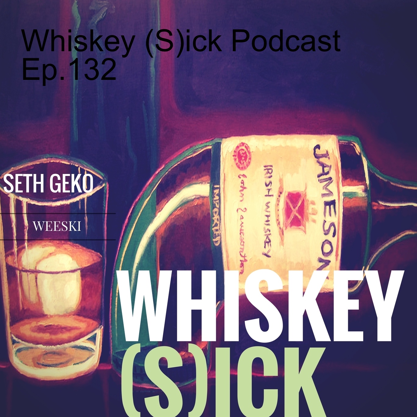 Whiskey (S)ick Podcast