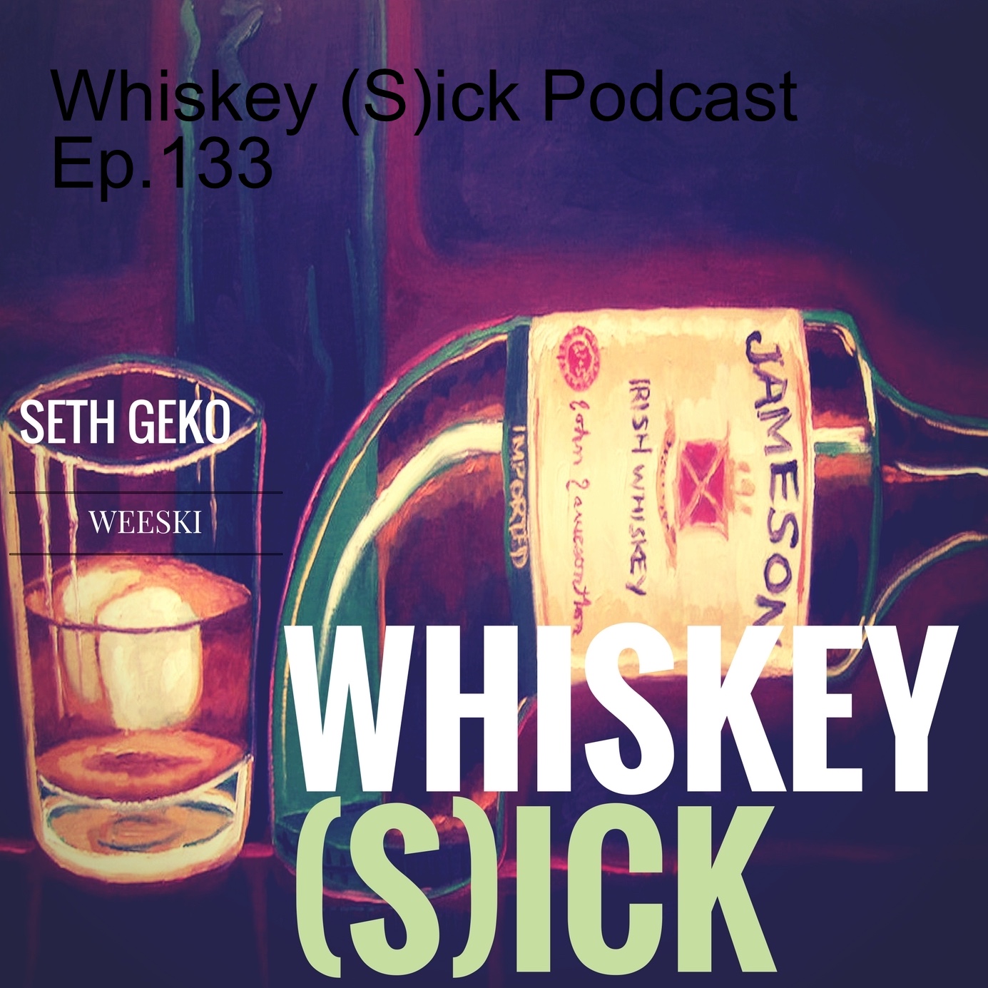 Whiskey (S)ick Podcast