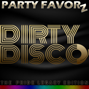 Dirty Disco | PRIDE Legacy Edition