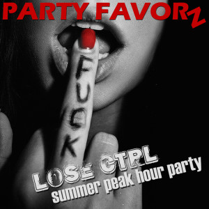 Lose CTRL | Summer Peak Hour Party