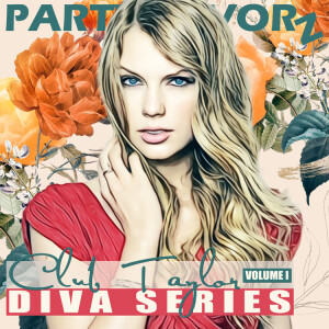 Club Taylor Volume I — The Diva Series