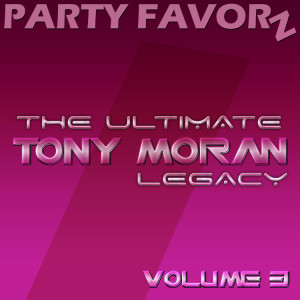 The Ultimate Tony Moran Legacy — Volume 3