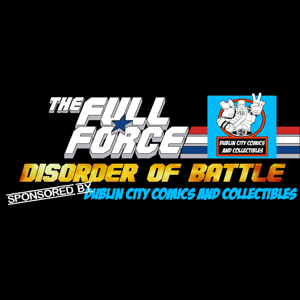 The Full Force Podcast - DISORDER OF BATTLE: EPISODE 3 SKY RAIDER!!