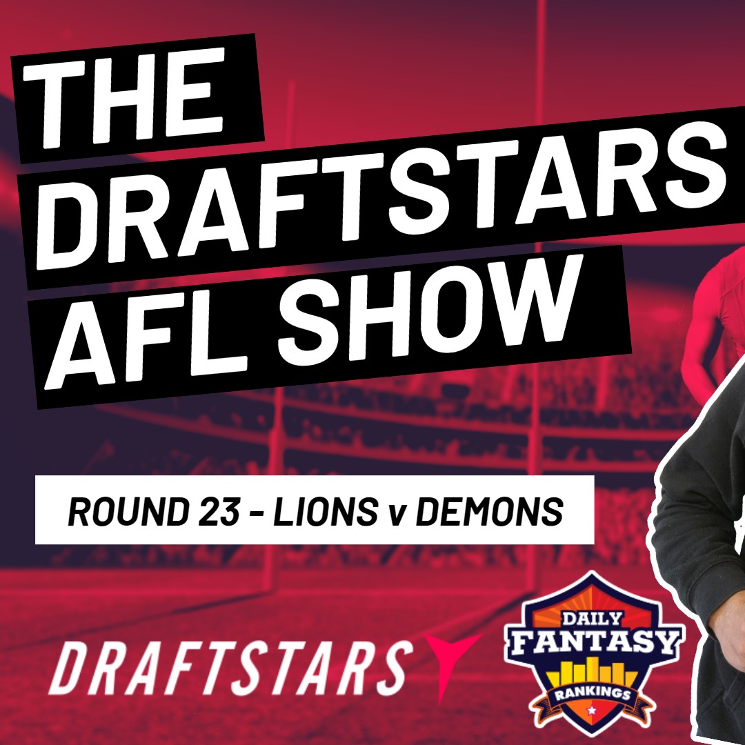The Draftstars AFL Show 2022 Round 23 Lions v Demons