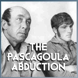 The Pascagoula Abduction - Episode 54