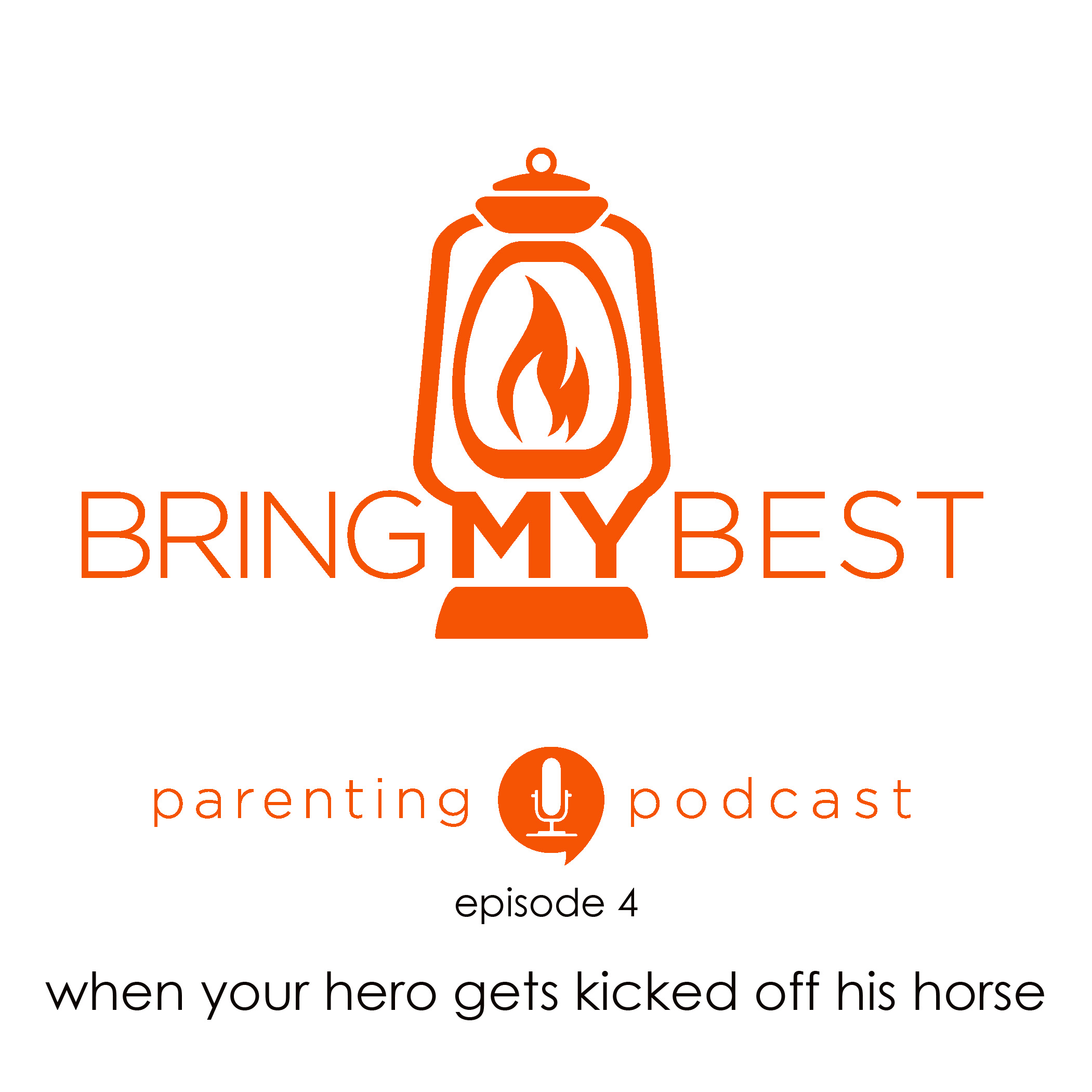 004: When Your Hero Gets Kicked Off His Horse