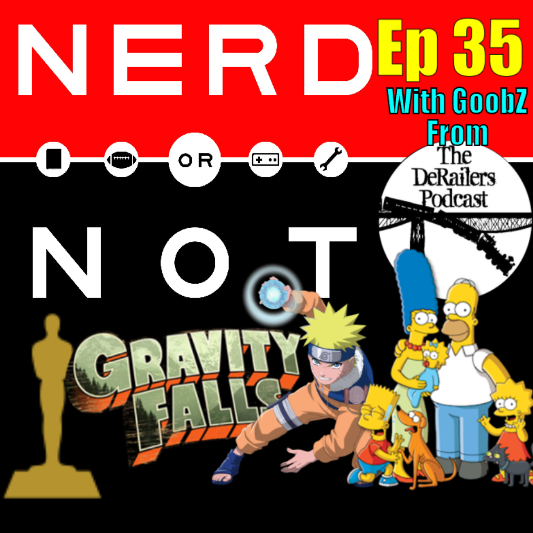 NoN Ep35 with GoobZ! Oscars! Cartoons! Head Trauma! 