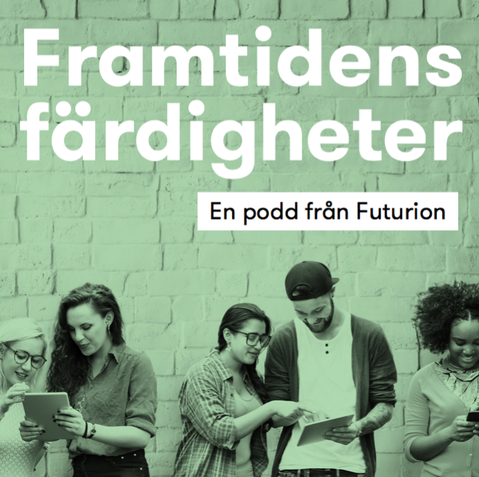 Framtidens färdigheter en podd från Futurion