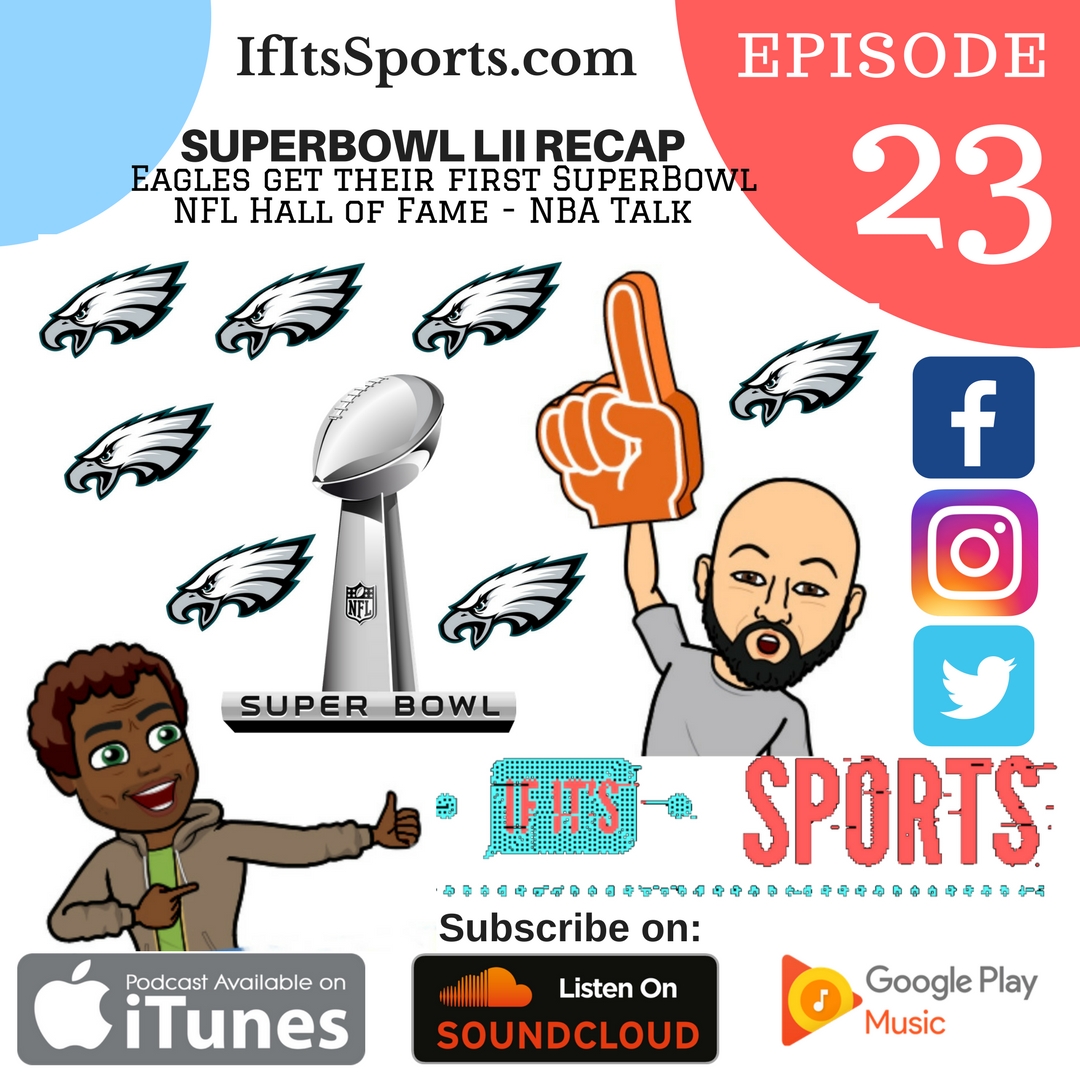 Episode 23: Super Bowl LII Recap