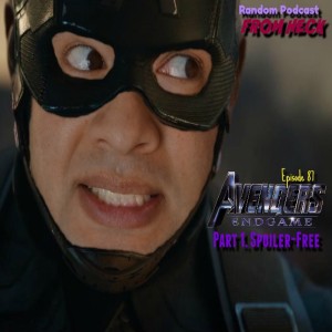 Episode 87: Avengers Endgame (Part 1 Spoiler-Free), Cloak & Dagger, And More