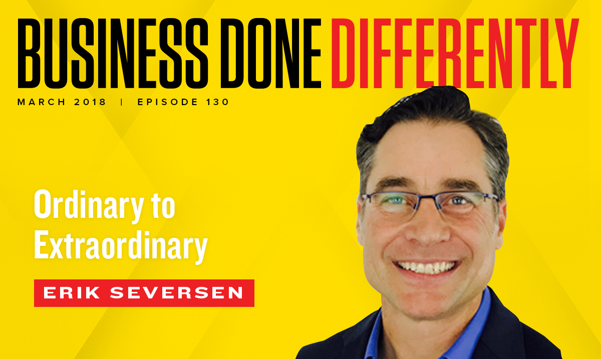 130 : Erik Seversen - Ordinary to Extraordinary