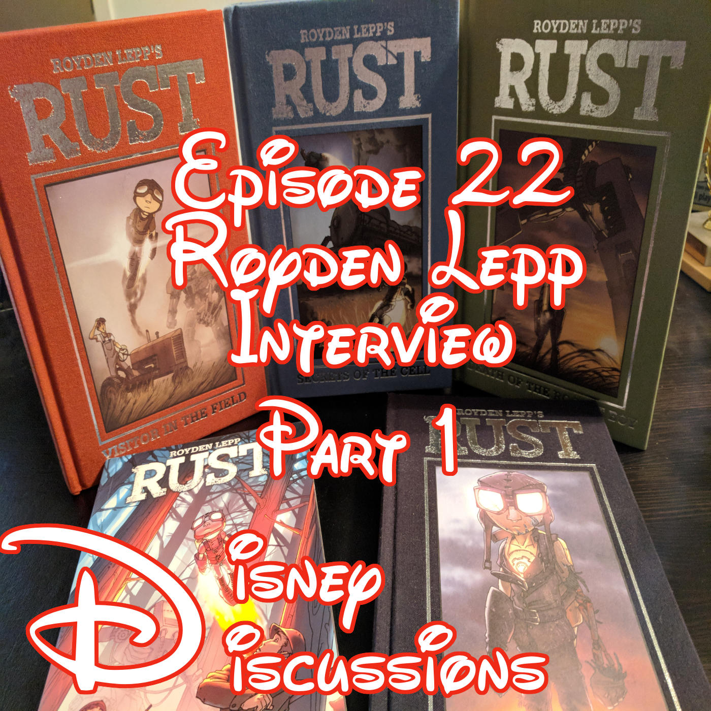 Royden Lepp creator of the graphic novel Rust Interview Part 1 and more! - Disney Discussions