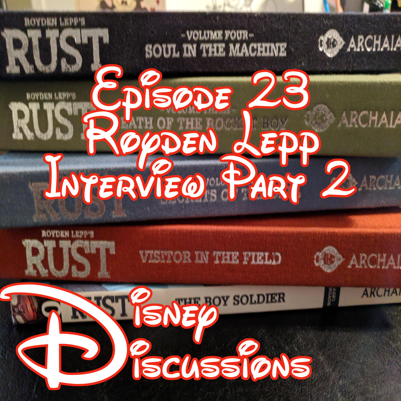 Part 2 of Royden Lepp creator of Rust Interview , Avengers Infinity War Trailer and more! - Disney Discussions