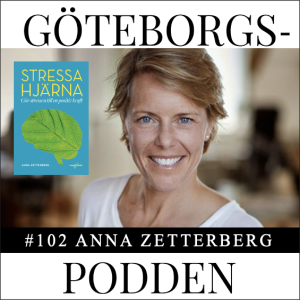 102. "Stressa hjärna!" - med Anna Zetterberg VD på What's Your Motive AB