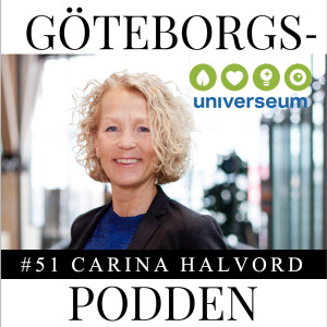 051. Universeum med Carina Halvord, VD