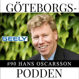090. "Release the Tiger" - med Hans Oscarsson, VD Geely Sweden Holdings