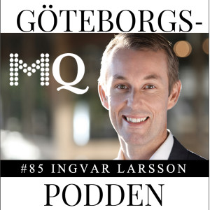 085. Att göra en "Retail 2.0" - med Ingvar Larsson, VD för MQ Holding